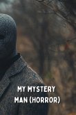 My Mystery Man (HORROR)