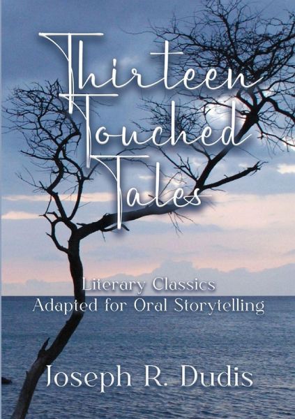 Thirteen Touched Tales Thirteen Touched Tales