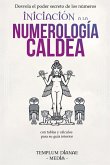 Iniciación a la Numerología Caldea Iniciación a la Numerología Caldea