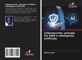 Cybersecurity: sinergia tra SIEM e intelligenza artificiale