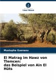 El Matrag im Hawz von Tlemcen: das Beispiel von Ain El Hûts El Matrag im Hawz von Tlemcen: das Beispiel von Ain El Hûts