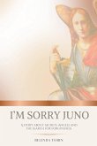 I'm Sorry Juno I'm Sorry Juno