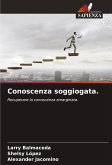 Conoscenza soggiogata. Conoscenza soggiogata.