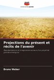 Projections du présent et récits de l'avenir