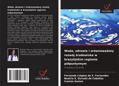 Cover Woda, zdrowie i zrównowa¿ony rozwój ¿rodowiska w brazylijskim regionie pó¿pustynnym