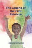 The legend of the first rainbow The legend of the first rainbow