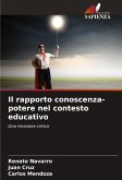 Il rapporto conoscenza-potere nel contesto educativo Il rapporto conoscenza-potere nel contesto educativo