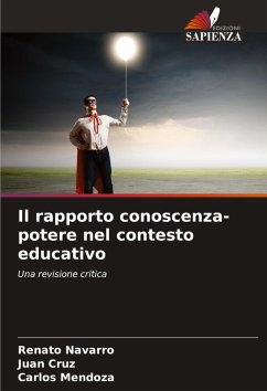 Il rapporto conoscenza-potere nel contesto educativo - Navarro, Renato;Cruz, Juan;Mendoza, Carlos