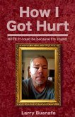 How I Got Hurt How I Got Hurt