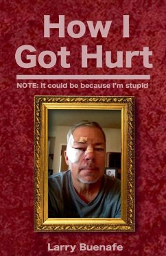 How I Got Hurt - Buenafe, Larry