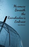 Murmurs Beneath the Rainshadow's Embrace