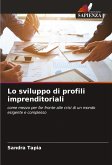 Lo sviluppo di profili imprenditoriali Lo sviluppo di profili imprenditoriali