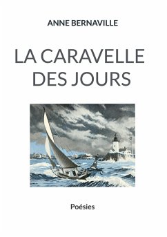 La caravelle des jours - Bernaville, Anne