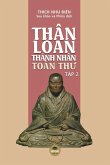 Thân Loan Thánh Nhân Toàn Thư - Tập 2 (bìa thường) Thân Loan Thánh Nhân Toàn Thư - Tập 2 (bìa thường)