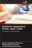 Anatomia tipografica: forme, spazi e stili. Anatomia tipografica: forme, spazi e stili.