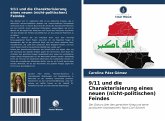 9/11 und die Charakterisierung eines neuen (nicht-politischen) Feindes