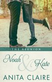 Noah and Kate - The Reunion Noah and Kate - The Reunion