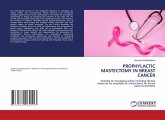 PROPHYLACTIC MASTECTOMY IN BREAST CANCER