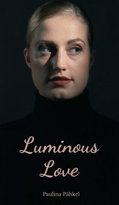 Luminous Love - Pähkel, Paulina