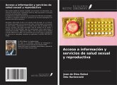 Acceso a información y servicios de salud sexual y reproductiva Acceso a información y servicios de salud sexual y reproductiva