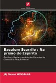 Baculum Scurrile : Na prisão do Espírito Baculum Scurrile : Na prisão do Espírito