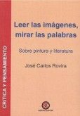Leer las imágenes, mirar las palabras Leer las imágenes, mirar las palabras