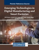 Emerging Technologies in Digital Manufacturing and Smart Factories