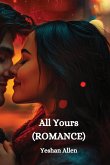 All Yours (ROMANCE)