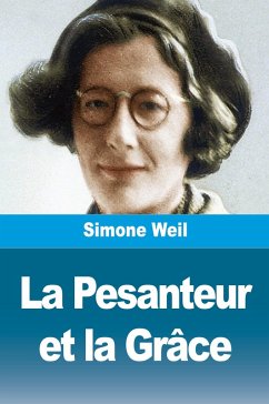 La Pesanteur et la Grâce - Weil, Simone