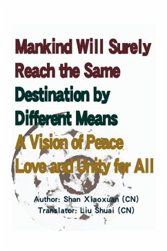 Mankind Will Surely Reach the Same Destination by Different Means - ¿¿