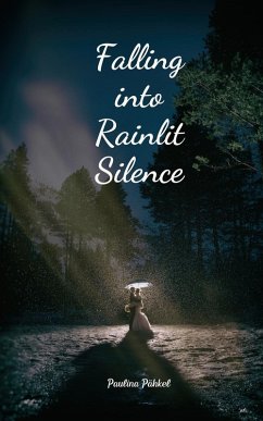 Falling into Rainlit Silence - Pähkel, Paulina