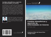 Cambios atmosféricos y aparición de enfermedades en Cáceres Cambios atmosféricos y aparición de enfermedades en Cáceres