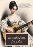 Adelita. Romantic Pieces for Guitar Adelita. Romantic Pieces for Guitar