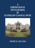 A Chronological Encyclopaedia of Australian Classical Music A Chronological Encyclopaedia of Australian Classical Music