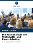 Die Auswirkungen von Wirtschafts- und Finanzdebatten