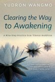 Clearing the Way to Awakening Clearing the Way to Awakening