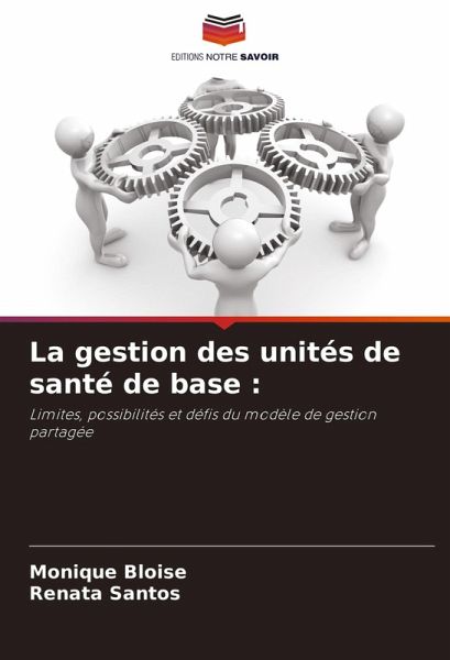 La gestion des unités de santé de base :