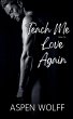 Teach Me How To Love Again - Bild 1
