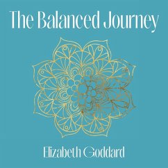 The Balanced Journey - Goddard, Elizabeth