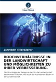 BODENVERHÄLTNISSE IN DER LANDWIRTSCHAFT UND MÖGLICHKEITEN ZU IHRER VERBESSERUNG. BODENVERHÄLTNISSE IN DER LANDWIRTSCHAFT UND MÖGLICHKEITEN ZU IHRER VERBESSERUNG.