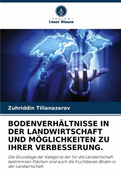 BODENVERHÄLTNISSE IN DER LANDWIRTSCHAFT UND MÖGLICHKEITEN ZU IHRER VERBESSERUNG. - Tillanazarov, Zuhriddin