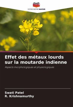Effet des métaux lourds sur la moutarde indienne - Patel, Swati;Krishnamurthy, R.