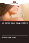 Le corps sous acupuncture Le corps sous acupuncture