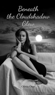 Beneath the Cloudshadow Glow - Orav, Olivia