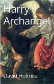 Harry's Archangel Harry's Archangel