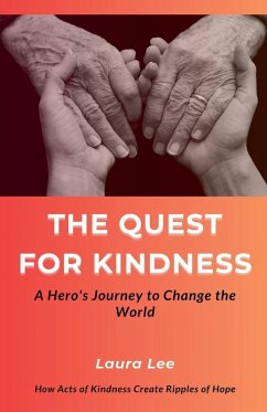 The Quest for Kindness - Lee, Laura