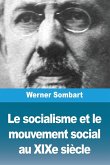 Le socialisme et le mouvement social au XIXe siècle Le socialisme et le mouvement social au XIXe siècle