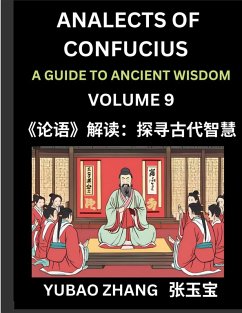 Cover Analects of Confucius (Part 9)- A Guide to Ancient Wisdom, Learn Chinese Language and Culture with Quotes and Sayings from Lunyu, Confucianism Lessons of Life Propagated by China's Master Confucius and His Disciples