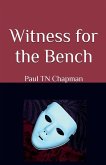 Witness for the Bench Witness for the Bench