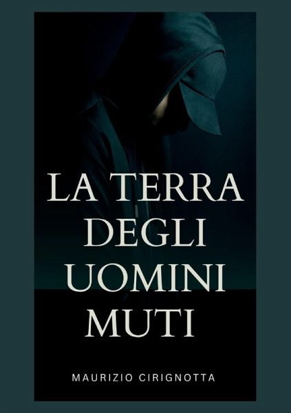 La Terra degli Uomini Muti